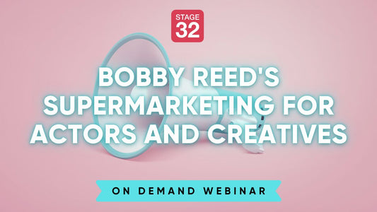 Bobby Reed's SuperMarketing for Actors and Creatives