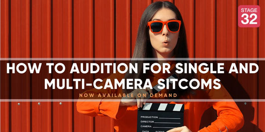 How to Audition for Single and Multi-Camera Sitcoms