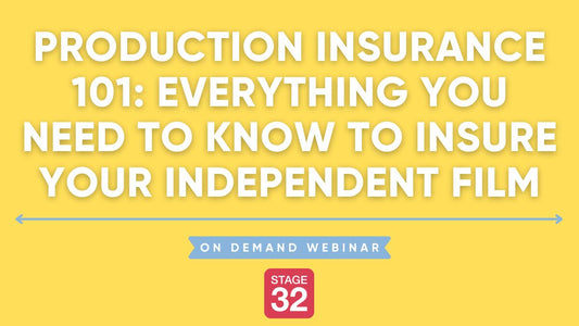 Production Insurance 101: Everything You Need To Know To Insure Your Independent Film