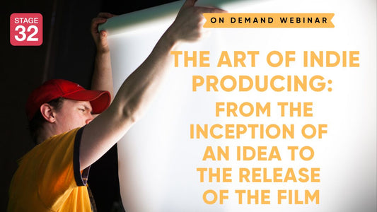 The Art of Indie Producing: From the Inception of an Idea to the Release of the Film