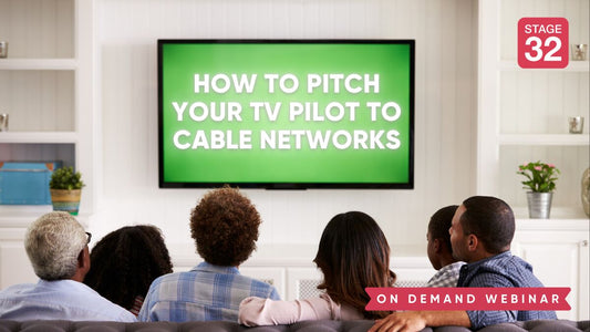 How To Pitch Your TV Pilot To Cable Networks
