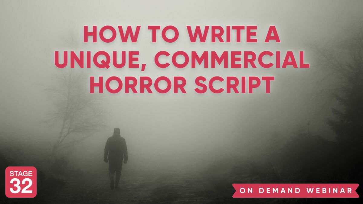 How to Write a Unique, Commercial Horror Script