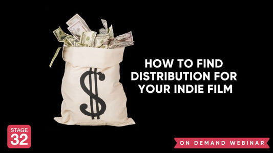 How To Find Distribution For Your Indie Film