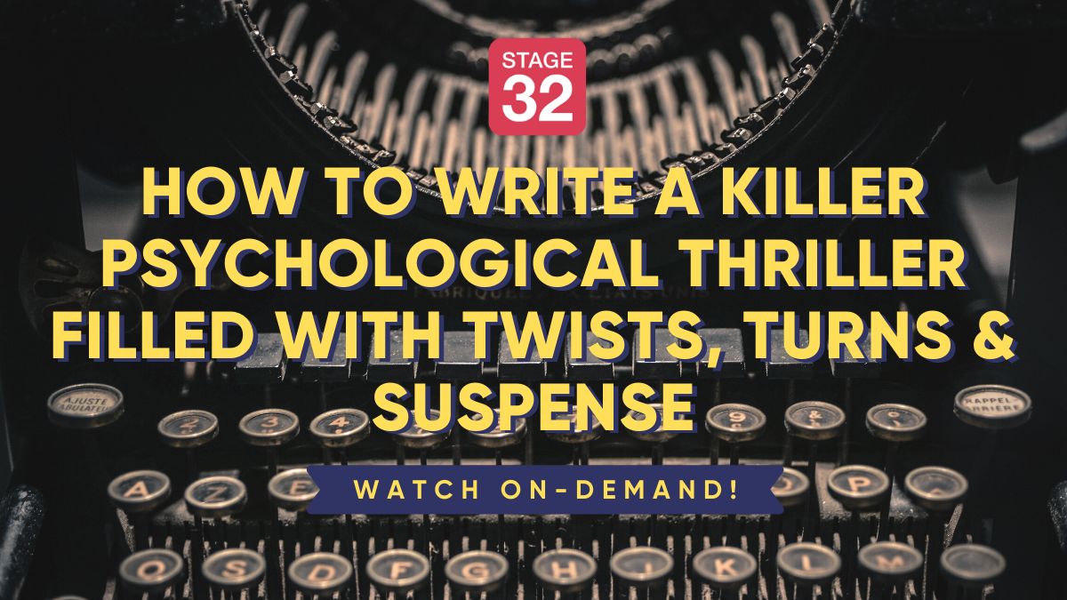 How To Write a Killer Psychological Thriller Filled With Twists, Turns & Suspense