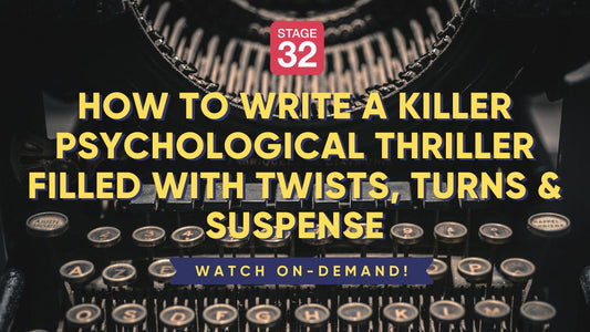 How To Write a Killer Psychological Thriller Filled With Twists, Turns & Suspense