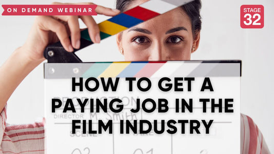 How To Get A Paying Job In The Film Industry