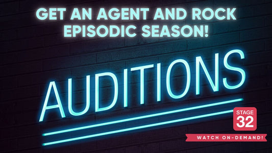 Get an Agent and Rock Episodic Season!