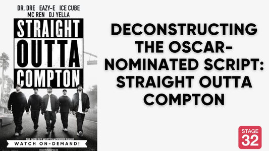 Deconstructing the Oscar-Nominated Script: Straight Outta Compton