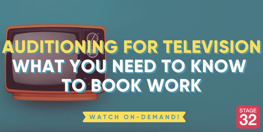 Auditioning for Television - What You Need to Know to Book Work