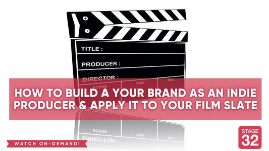 How to Build a Your Brand As An Indie Producer & Apply It To Your Film Slate