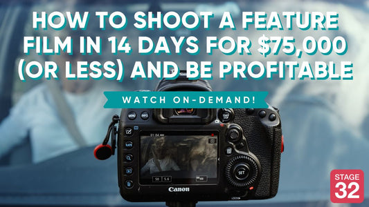 How to Shoot a Feature Film in 14 Days for $75,000 (or Less) and Be Profitable