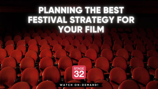 Planning The Best Festival Strategy For Your Film