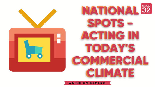 National Spots - Acting In Today's Commercial Climate