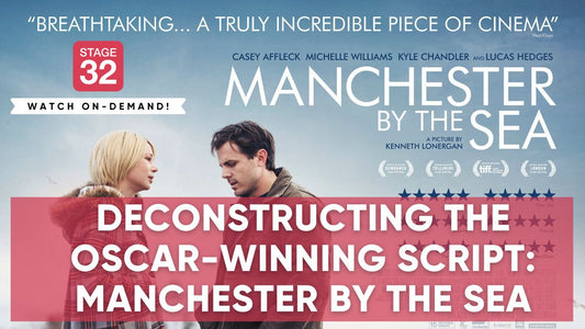 Deconstructing the Oscar-Winning Script: Manchester by The Sea
