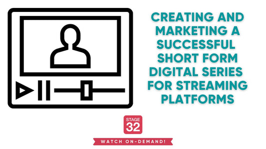 Creating and Marketing A Successful Short Form Digital Series for Streaming Platforms