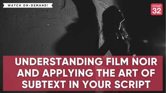 Understanding Film Noir and Applying the Art of Subtext in Your Script