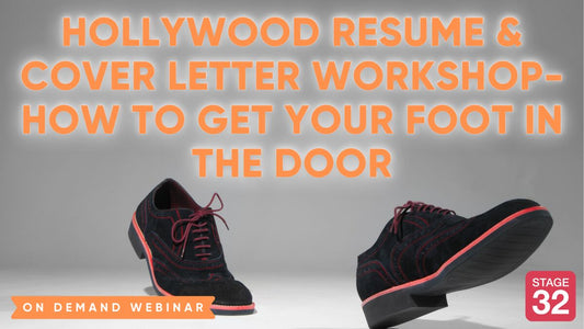 Hollywood Resume & Cover Letter Workshop - How To Get Your Foot In The Door