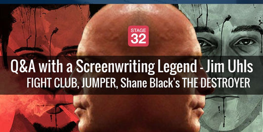 Q&A with a Screenwriting Legend - Jim Uhls (Fight Club, Jumper, Shane Black's The Destroyer, Leviathan)