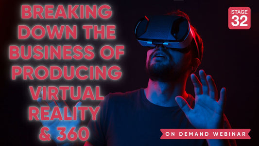Breaking Down The Business of Producing Virtual Reality & 360