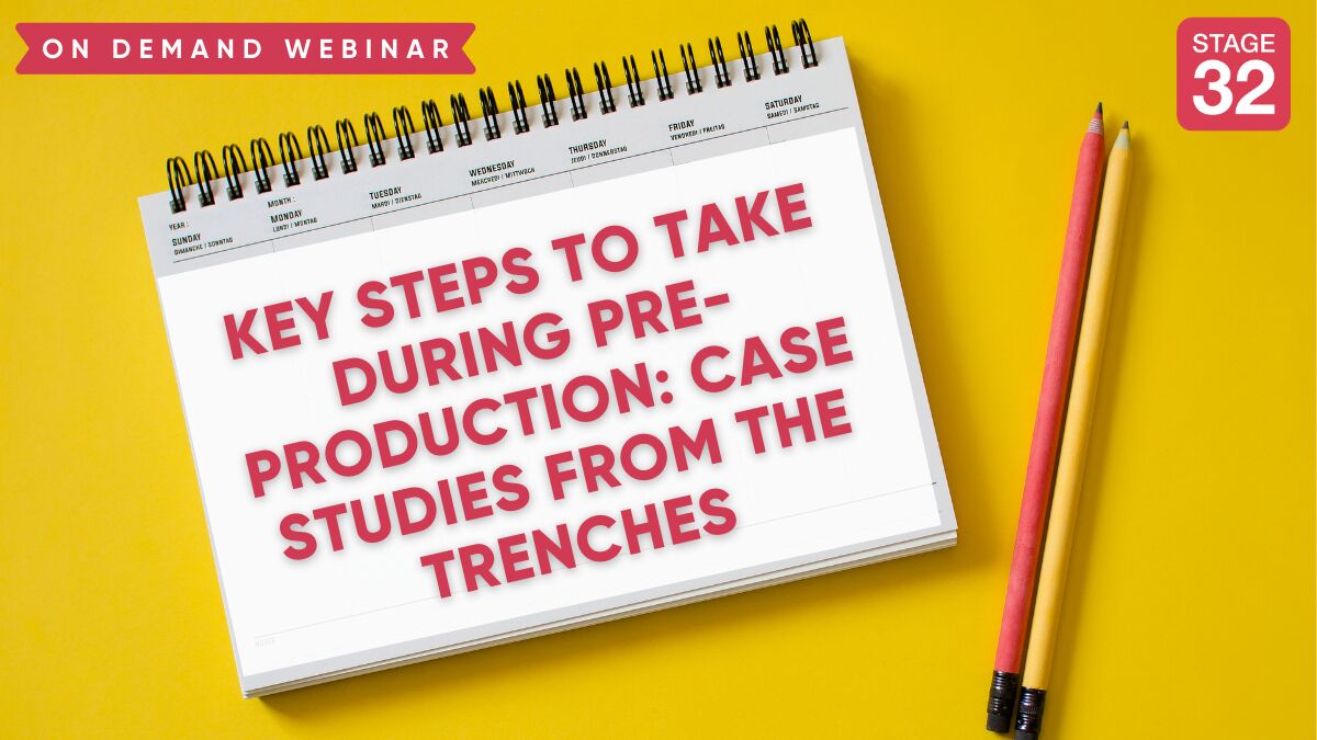 Key Steps to Take During Pre-Production: Case Studies From the Trenches