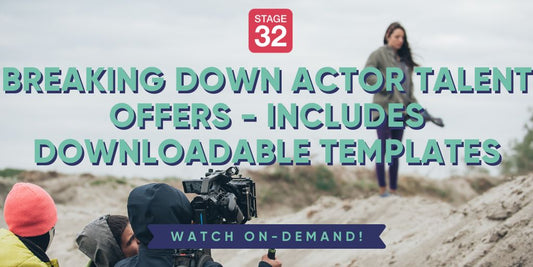 Breaking Down Actor Talent Offers - Includes Downloadable Templates