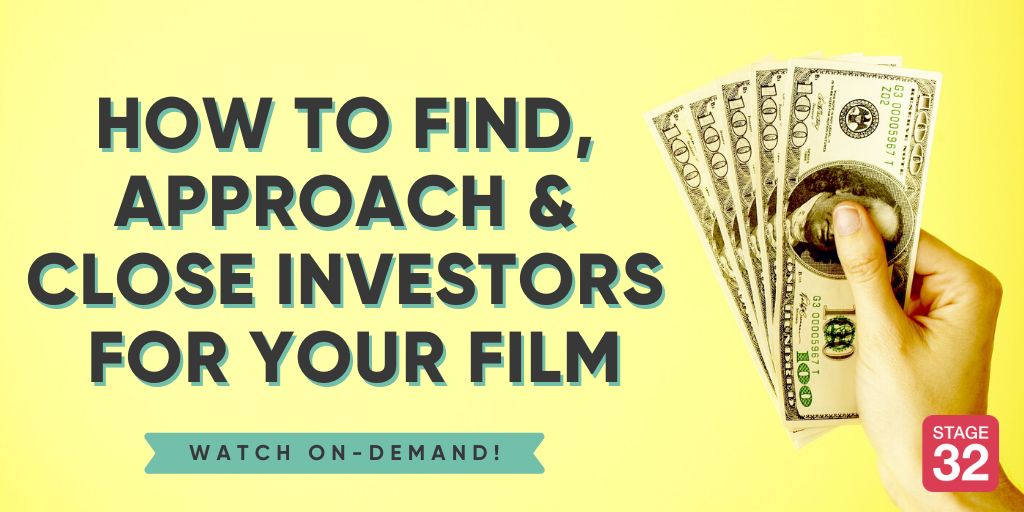 How to Find, Approach & Close Investors For Your Film