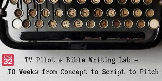 Writing Lab: Write Your TV Pilot and Learn How to Pitch it in 10 Weeks