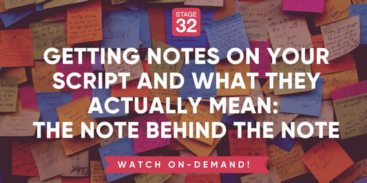 Getting Notes On Your Script and What They Actually Mean: The Note Behind the Note