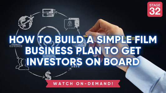 How to Build a Simple Film Business Plan to Get Investors on Board