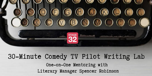 30-Minute Comedy Television Pilot Writing Lab - One on One Mentoring with Literary Manager