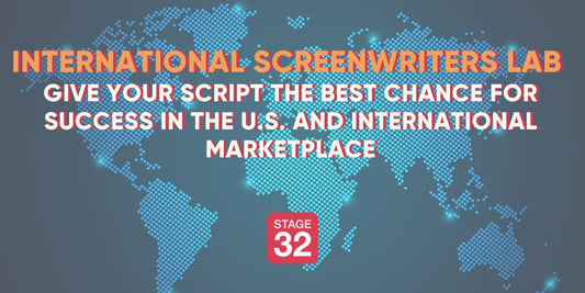 International Screenwriters Lab - Give Your Script the Best Chance for Success in the U.S. and International Marketplace
