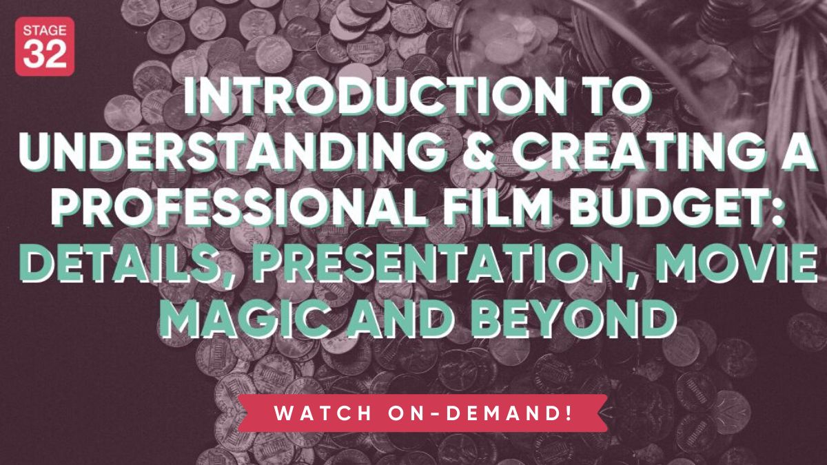 Introduction to Creating a Professional Film Budget: Details, Presentation, Movie Magic and Beyond
