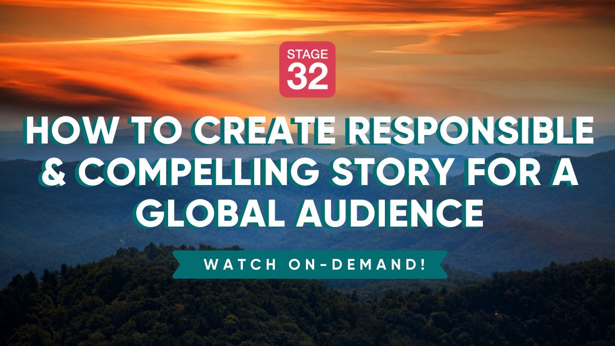 The Evolution of Story: How to Create Responsible & Compelling Content for a Global Audience