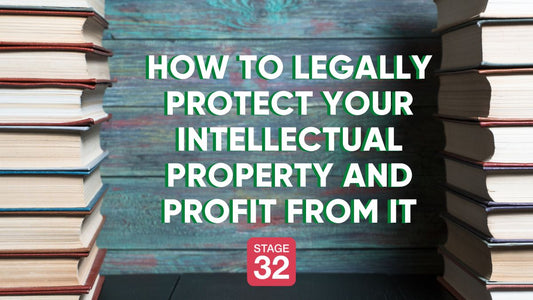 How to Legally Protect Your Intellectual Property and Profit From It