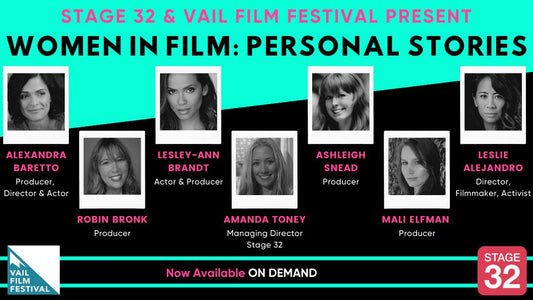 Stage 32 + Vail Film Festival Present: Women in Film - Personal Stories