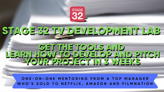 Stage 32 TV Development Lab: How to Develop and Pitch Your Television Project