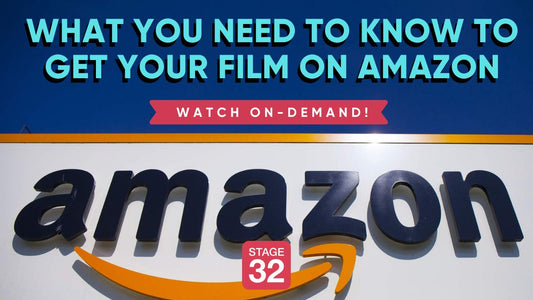 What You Need to Know to Get Your Film on Amazon