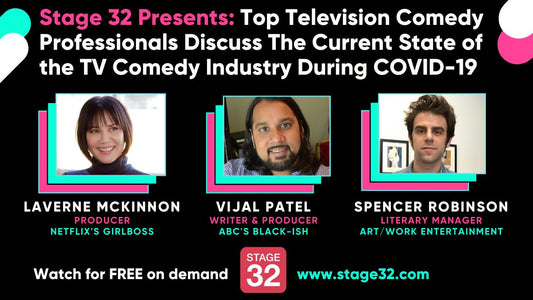 Stage 32 Presents: Top Television Comedy Professionals Discuss The Current State of the TV Comedy Industry During COVID-19