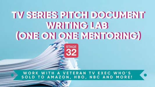 TV Series Pitch Document Writing Lab (One on One Mentoring)