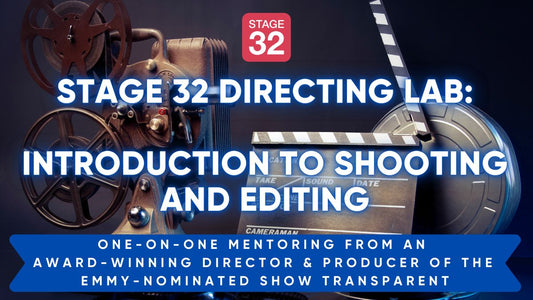 Stage 32 Directing Lab: Introduction to Shooting & Editing