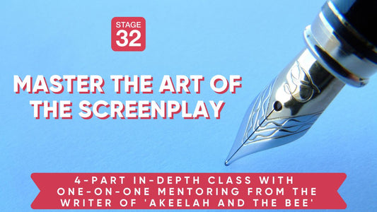 Stage 32 Screenwriting Class: Master the Art of the Screenplay with Doug Atchison (AKEELAH AND THE BEE, BRIAN BANKS)