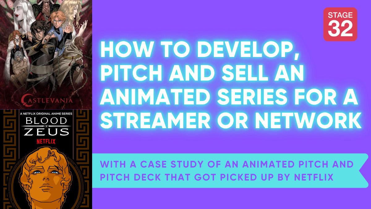 How to Develop, Pitch and Sell an Animated Series for a Streamer or Network