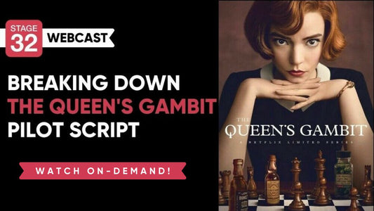 Breaking Down the Award-Winning Script of THE QUEEN'S GAMBIT