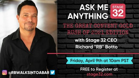 Ask Me Anything with Stage 32 CEO Richard "RB" Botto: The Great Content Gold Rush of 2021