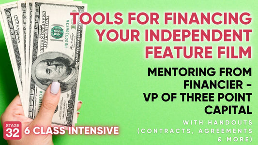 Tools for Financing Your Independent Feature Film - 6-Class Intensive with Handouts