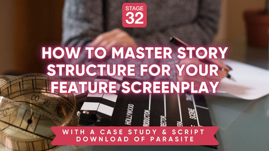 How to Master Story Structure for Your Feature Screenplay - With Case Studies of PARASITE