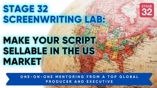 Stage 32 Screenwriting Lab: Make Your Script Sellable in the US Market