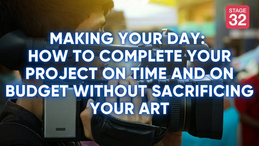 Making Your Day: How to Complete your Project On Time and On Budget Without Sacrificing Your Art