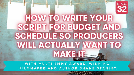 How to Write Your Script for Budget and Schedule so Producers Will Actually Want to Make It