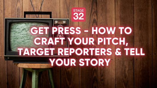 Get Press: How to Craft Your Pitch, Target Reports & Tell Your Story